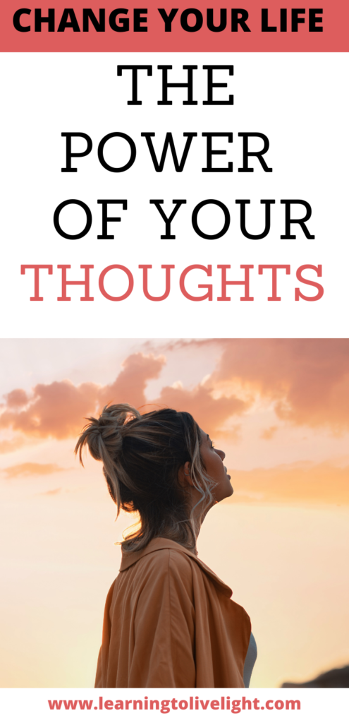 The Power of Your Thoughts/www.learningtolivelight.com